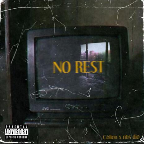 No Rest ft. NBS DIO | Boomplay Music