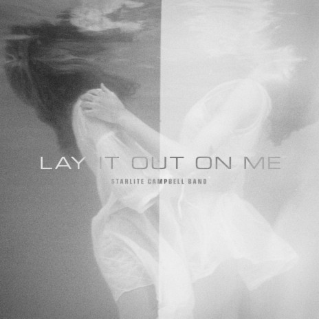 Lay It Out on Me ft. Suzy Starlite & Simon Campbell