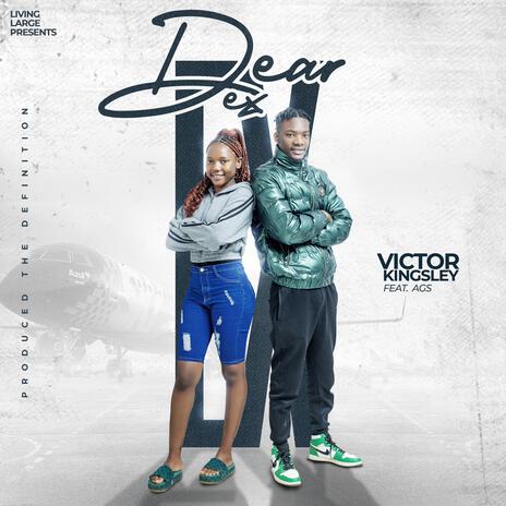 Victor kingslayer Dear Ex ft. AGS | Boomplay Music