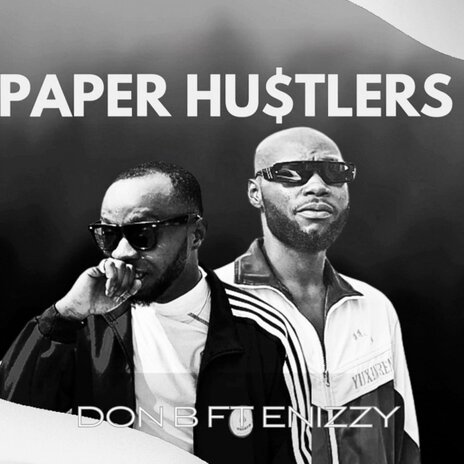 Paper Hustlers ft. Enizzy | Boomplay Music