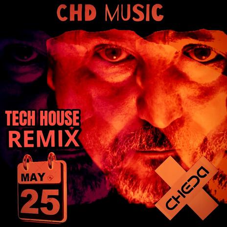 MAY 25 (TECH HOUSE REMIX) | Boomplay Music