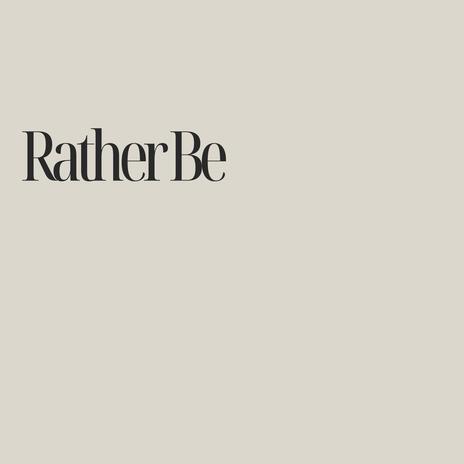 Rather Be ft. Rufio | Boomplay Music