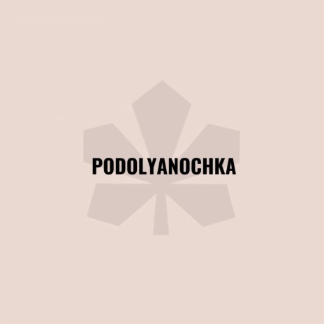 Podolyanochka