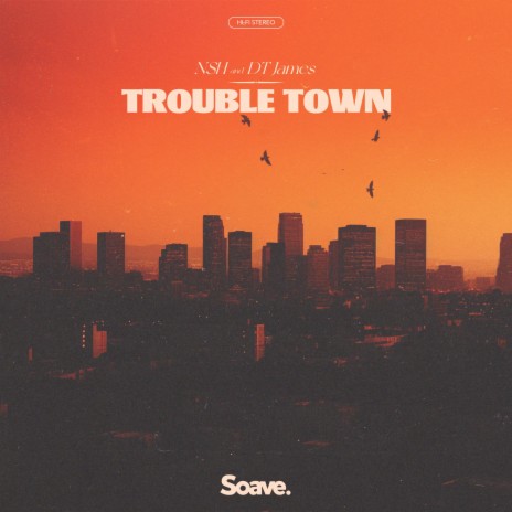 Trouble Town ft. DT James | Boomplay Music