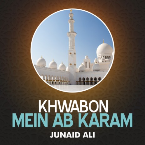 Khwabon Mein Ab Karam | Boomplay Music