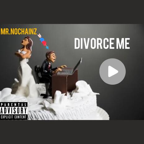 DIVORCE ME | Boomplay Music