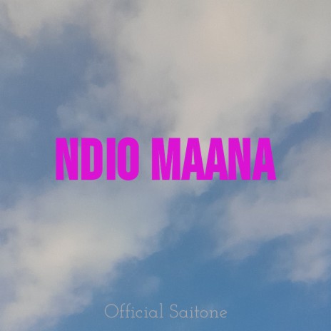 Ndio Maana | Boomplay Music