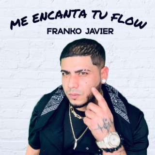 Me Encanta Tu Flow