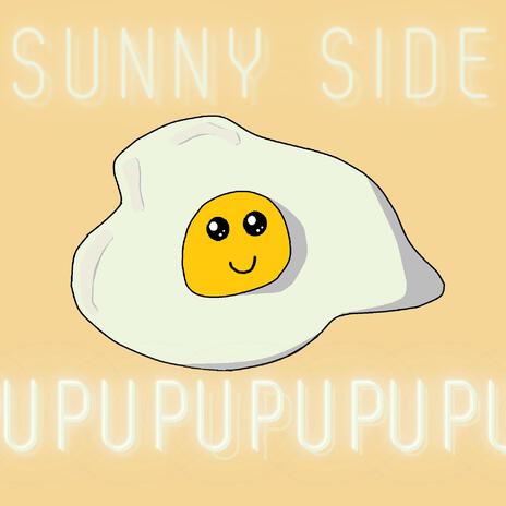 Sunny Side Up | Boomplay Music