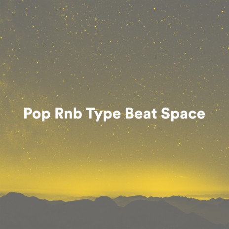 Pop Rnb Type Beat Space | Boomplay Music