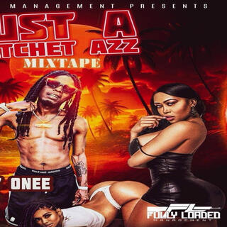 Just A Ratchet Azz Mixtape