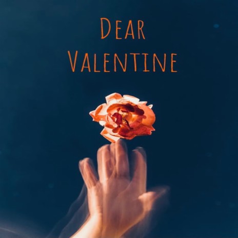 Dear Valentine | Boomplay Music