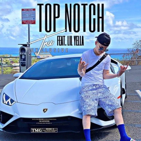 Top Notch ft. Lil Yella | Boomplay Music