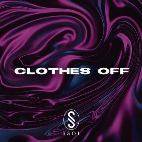 Clothes Off | Boomplay Music