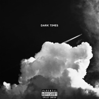 Dark Times lyrics | Boomplay Music