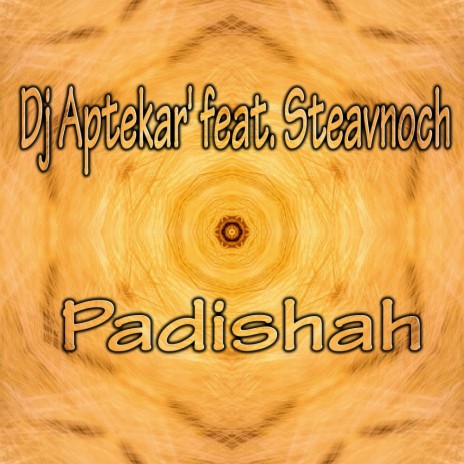 Padishah ft. Steavnoch | Boomplay Music