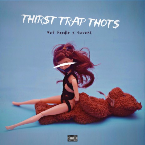 THIR$t TRAP THOt$ ft. Seven8