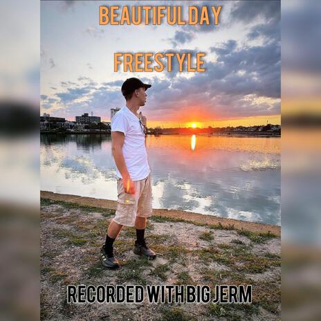 Beautiful Day Freestyle | Boomplay Music