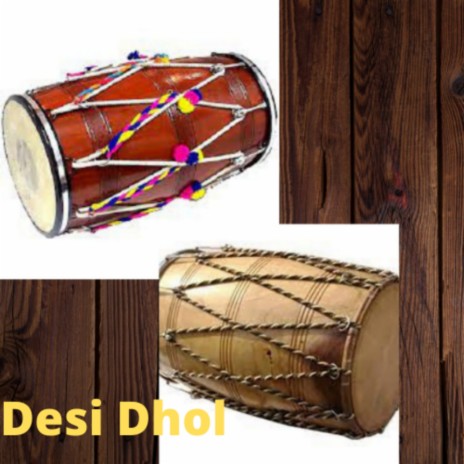 Desi Dhol | Boomplay Music