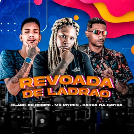 Revoada de Labrão ft. Black do Recife & Mc Myres | Boomplay Music