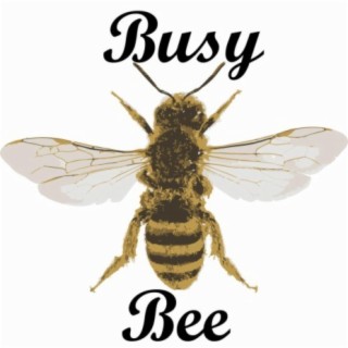 Busy Bee