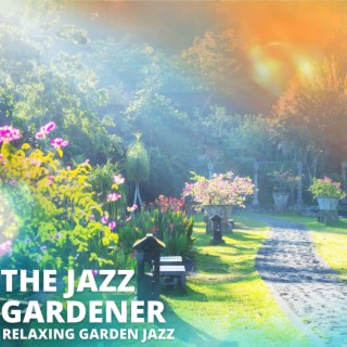 Relaxing Garden Jazz