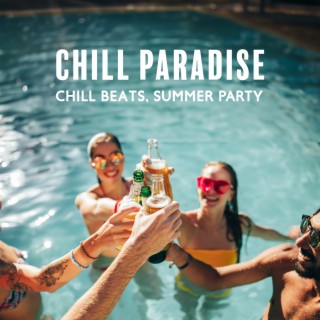 Chill Paradise: Chill Beats, Summer Party