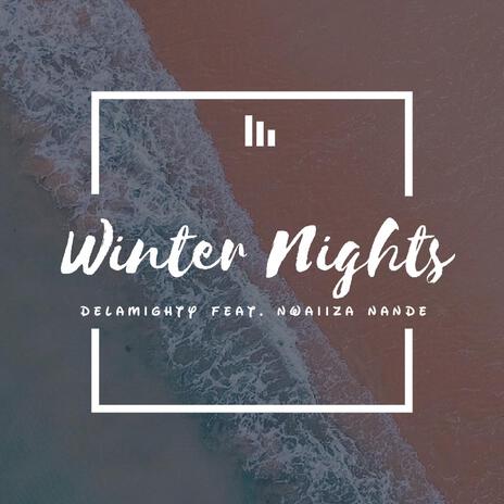 Winter Nights ft. Nwaiiza Nande | Boomplay Music