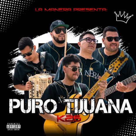 Puro Tijuana (K26) | Boomplay Music
