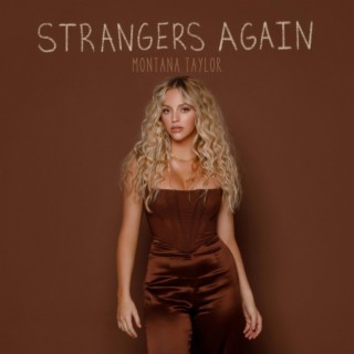 Strangers Again lyrics | Boomplay Music