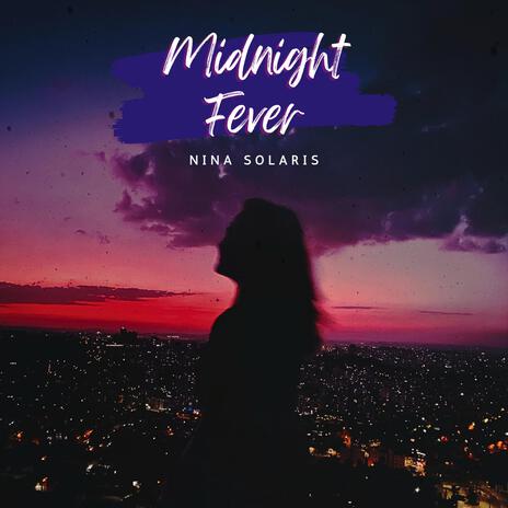 Midnight Fever | Boomplay Music