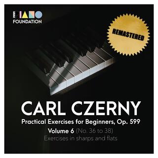Carl Czerny, Practical Exercises for Beginners, Op. 599, Volume 6 (Exercises in sharps and flats)