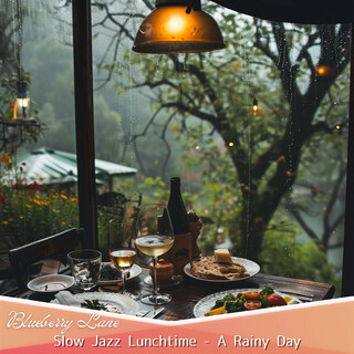 Slow Jazz Lunchtime - A Rainy Day