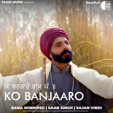 Ko Banjaaro ft. Saab Singh & Sajan Virdi | Boomplay Music