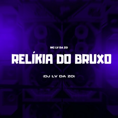 Relíkia do Bruxo | Boomplay Music