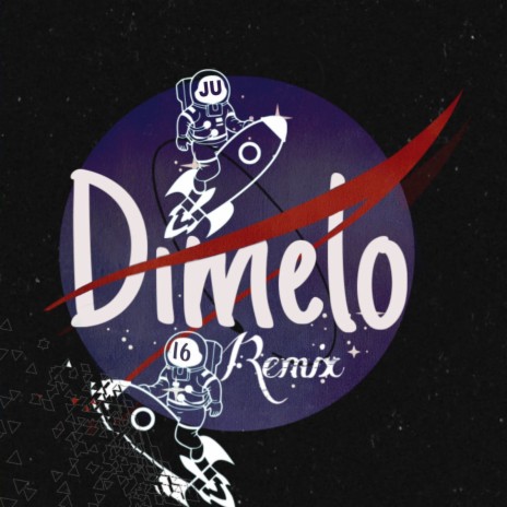 Dímelo (Remix) ft. Dieciséis | Boomplay Music