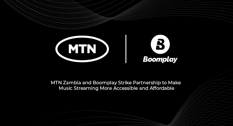 MTN ZAMBIA AND BOOMPLAY STRIKE PARTNERSHIP TO MAKE MUSIC STREAMING MORE ACCESSIBLE AND AFFORDABLE