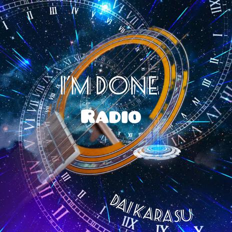 I'm Done Radio | Boomplay Music