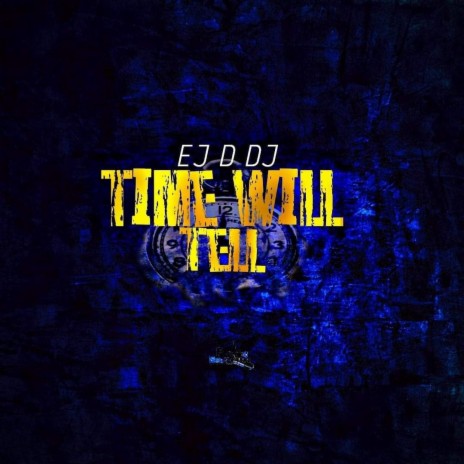 Time will tell | Boomplay Music