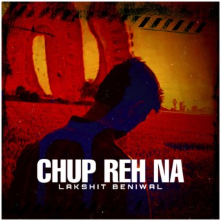 Chup Reh Na