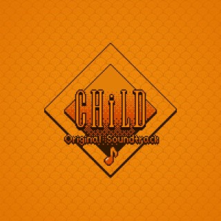 CHiLD (Original Game Soundtrack)