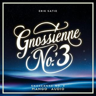 Erik Satie: Gnossienne No. 3