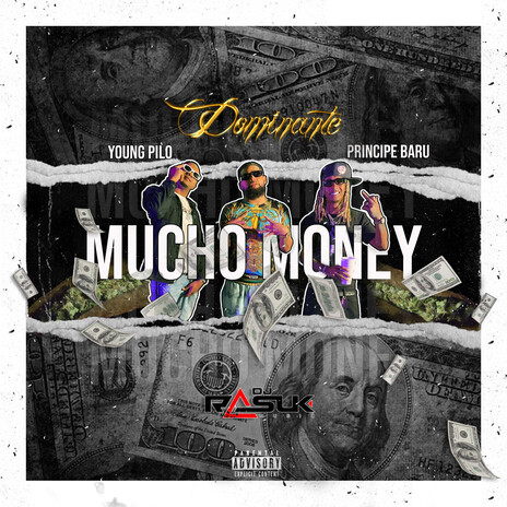 Mucho Money ft. Principe Baru, DJ Rasuk & Young Pilot