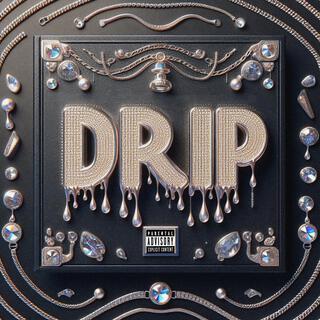 Drip lyrics | Boomplay Music