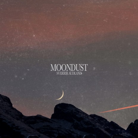 Moondust | Boomplay Music