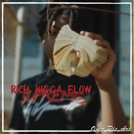Rich Nigga Flow | Boomplay Music