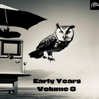 Early Years Volume 3