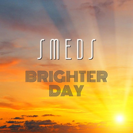 Brighter Day | Boomplay Music