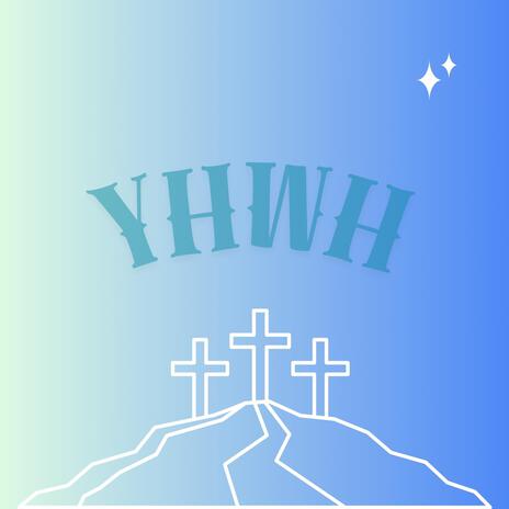 YHWH ft. SamWill | Boomplay Music