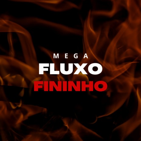 MEGA FLUXO FININHO ft. Mc Gw | Boomplay Music